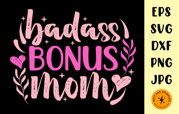 Badass Bonus Mom Graphics for Crafts