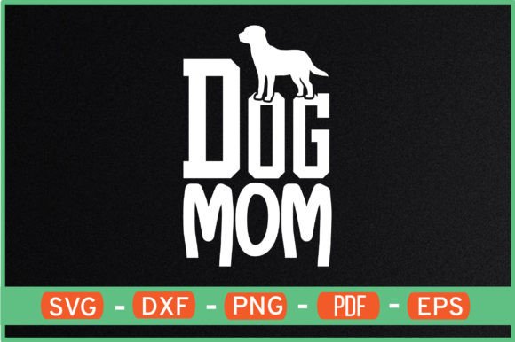 DOG MOM T-Shirt Designs Svg Graphics and Crafts Review