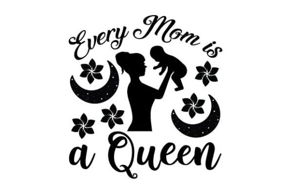 Every Mom is a Queen Svg: A Designer’s Review
