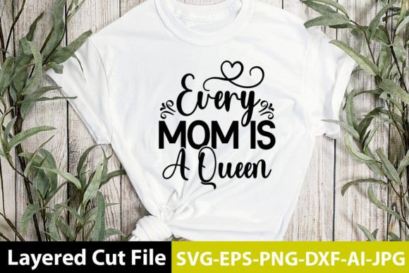 Every Mom is a Queen SVG Design