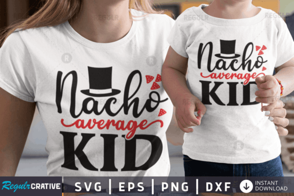 FREE Nacho Average Kid Svg Design: Graphics and Crafts Review