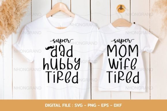 Funny Super Dad Hubby Tried, Super Mom Graphics and Crafts
