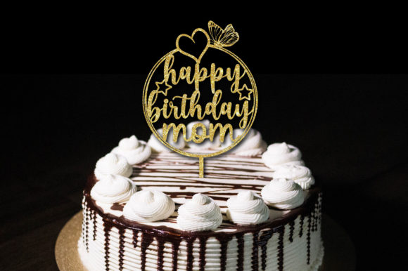 Happy Birthday Mom Cake Topper