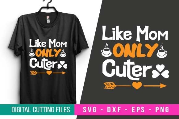Like Mom Only Cuter Graphics and Crafts Review