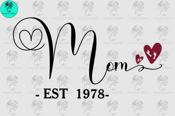 Mom Est 1978 Graphics and Crafts Review