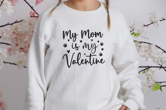 My Mom is My Valentine Svg Graphics and Crafts Review