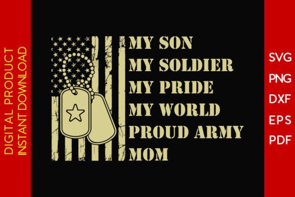 My Son My Soldier My Pride My World SVG Graphics and Crafts