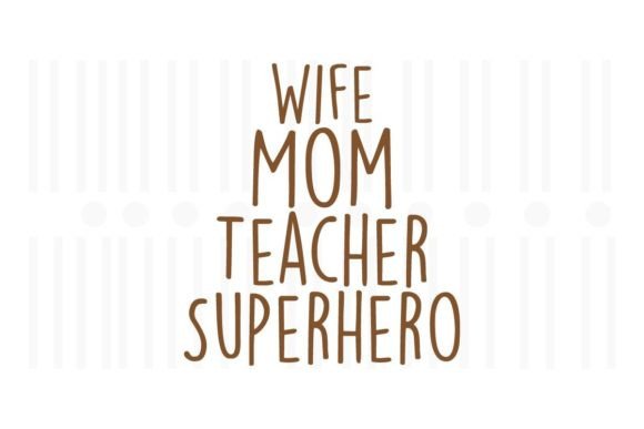Wife Mom Teacher Superhero,Teacher SVG Graphics and Crafts Review